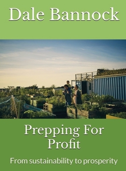 Hardcover Prepping For Profit: From sustainability to prosperity Book