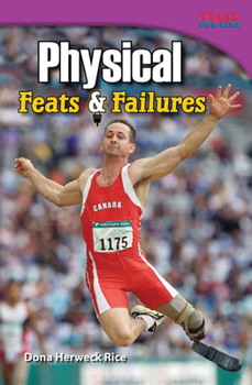 Physical: Feats & Failures (Advanced Plus) - Book  of the TIME For Kids en Español ~ Level 4