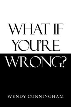 Paperback What If You'Re Wrong? Book