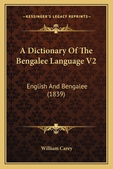Paperback A Dictionary Of The Bengalee Language V2: English And Bengalee (1839) Book