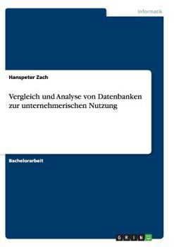 Paperback Vergleich und Analyse von Datenbanken zur unternehmerischen Nutzung [German] Book