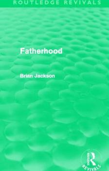 Paperback Fatherhood (Routledge Revivals) Book