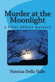 Paperback Murder at the Moonlight: A Peter Abbott Mystery Book