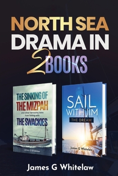 Paperback North Sea Drama in 2 Books: The sinking of the Mizpah and Sail with Jim Book