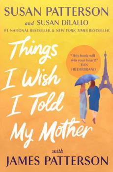 Paperback Things I Wish I Told My Mother: The Perfect Mother-Daughter Book Club Read Book