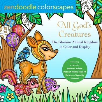 Paperback Zendoodle Colorscapes: All God's Creatures: The Glorious Animal Kingdom to Color and Display Book