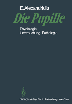 Paperback Die Pupille: Physiologie -- Untersuchung -- Pathologie [German] Book
