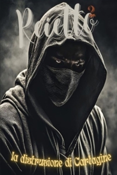 Reietto 2: Distruzione di Cartagine (Italian Edition)