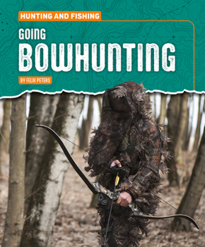 Library Binding Going Bowhunting Book