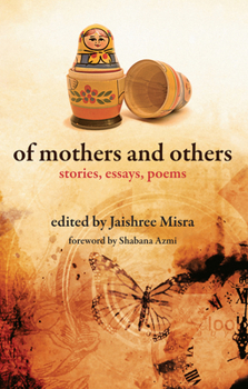 Paperback Of Mothers and Others: Stories, Essays, Poems Book