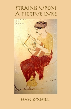 Strains Upon a Fictive Lyre