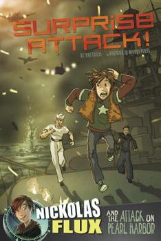 Paperback Surprise Attack!: Nickolas Flux and the Attack on Pearl Harbor Book