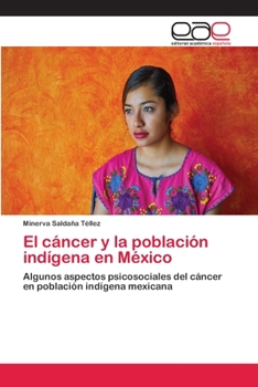 Paperback El cáncer y la población indígena en México [Spanish] Book