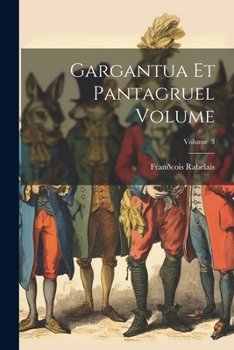 Paperback Gargantua et Pantagruel Volume; Volume 3 [French] Book