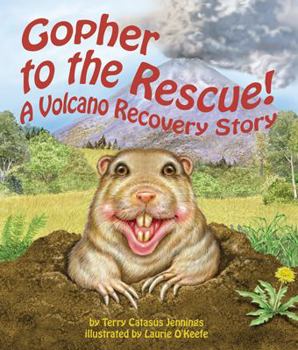 Hardcover Gopher to the Rescue!: A Volcano Recovery Story Book