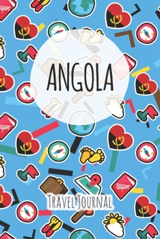 Angola Travel Journal: 6x9 Travel planner I Road trip planner I Dot grid journal I Travel notebook I Travel diary I Pocket journal I Gift for Backpacker