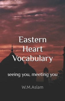 Paperback Eastern Heart Vocabulary: seeing you meeting you Book