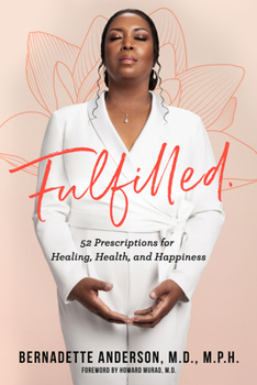 Paperback Fulfilled: 52 Prescriptions for Healing, Health, and Happiness Book