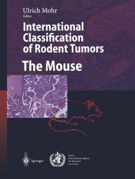 Paperback International Classification of Rodent Tumors. the Mouse Book
