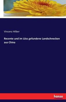 Paperback Recente und im Löss gefundene Landschnecken aus China [German] Book