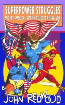 Paperback Superpower Struggles: Mighty America, Faltering Europe, Rising Asia Book