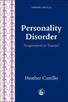 Paperback Personality Disorder: Temperament or Trauma?: An Account of an Emancipatory Research Study Carried Out by Service Users Diagnosed with Perso Book