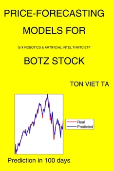 Paperback Price-Forecasting Models for G-X Robotics & Artificial Intel Thmtc ETF BOTZ Stock (John Maynard Keynes) Book