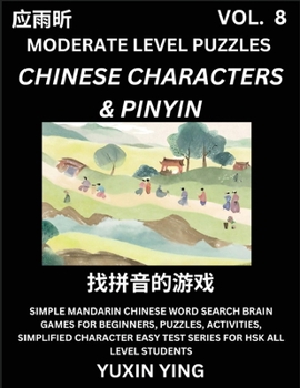 Difficult Level Chinese Characters & Pinyin Games (Part 8) -Mandarin Chinese Character Search Brain Games for Beginners, Puzzles, Activities, Simplifi