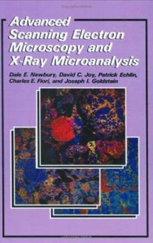 Hardcover Advanced Scanning Electron Microscopy and X-Ray Microanalysis Book