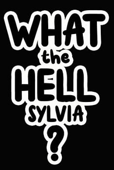 Paperback What the Hell Sylvia?: College Ruled Composition Book