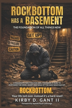 ROCKBOTTOM HAS A BASEMENT: THE FOUNDATION OF ALL THINGS NEW