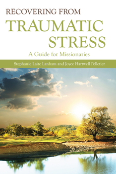 Paperback Recovering from Traumatic Stress:: A Guide for Missionaries Book