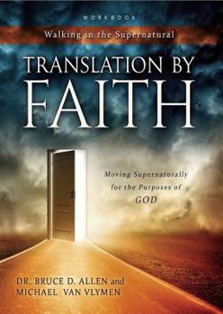 Paperback Translation by Faith: Moving Supernaturally for the Purposes of God Book