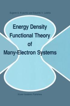 Paperback Energy Density Functional Theory of Many-Electron Systems Book