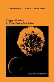 Paperback Trigger Factors in Transfusion Medicine: Proceedings of the Twentieth International Symposium on Blood Transfusion, Groningen 1995, Organized by the R Book