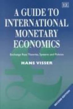 Hardcover A Guide to International Monetary Economics, Second Edition: Exchange Rate Theories, Systems and Policies Book