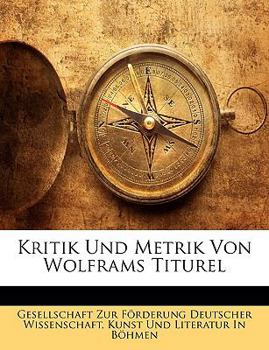 Paperback Kritik Und Metrik Von Wolframs Titurel [German] Book