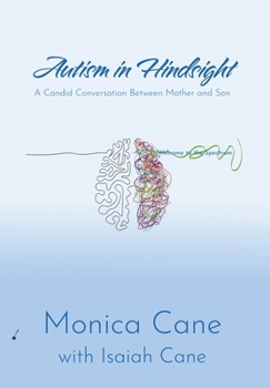 Hardcover Autism in Hindsight: A Candid Conversation Between Mother and Son Book