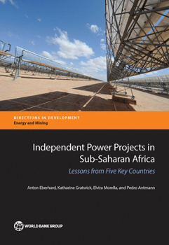 Paperback Independent Power Projects in Sub-Saharan Africa: Lessons from Five Key Countries Book