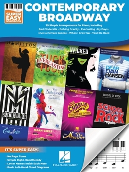 Contemporary Broadway - Super Easy Songbook: Simple Arrangements of 39 Broadway Hits for Piano with Lyrics