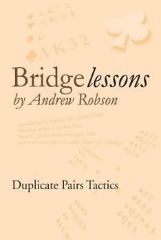 Paperback Bridge Lessons: Duplicate Pairs Tactics Book