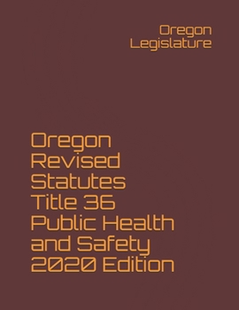 Paperback Oregon Revised Statutes Title 36 Public Health and Safety 2020 Edition Book