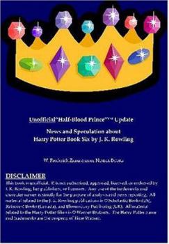 Paperback Unauthorized Half-Blood Prince Update: News and Speculation about Harry Potter Book Six by J. K. Rowling Book