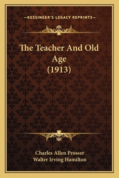 Paperback The Teacher And Old Age (1913) Book