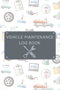 Paperback Vehicle Maintenance Log Book: Vehicle Maintenance and Repair Log Book Service Record Book For Cars, Trucks, Motorcycles And Automotive With Log Date Book