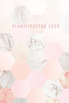 Paperback Planificateur 2020: Agenda Semainier 12 Mois Organiseur Et Planner, Janvier ? D?cembre 2020 A5 Marbre Rose [French] Book