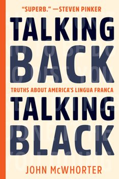 Paperback Talking Back, Talking Black: Truths about America's Lingua Franca Book