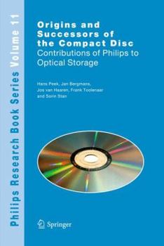 Paperback Origins and Successors of the Compact Disc: Contributions of Philips to Optical Storage Book