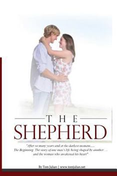 Paperback The Shepherd: The story of one man being shaped by another and through it finds redemption and love Book
