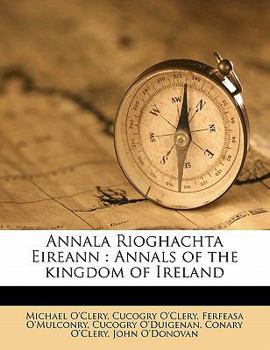 Paperback Annala Rioghachta Eireann: Annals of the Kingdom of Ireland Volume 7 Book